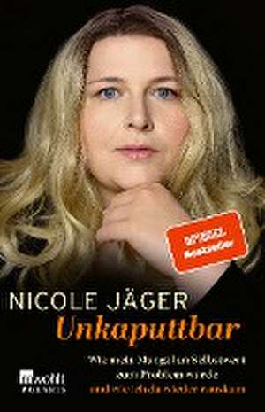 Unkaputtbar de Nicole Jäger