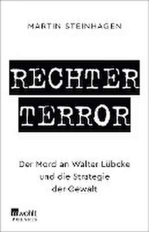 Rechter Terror de Martín Steinhagen