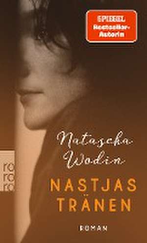 Nastjas Tränen de Natascha Wodin