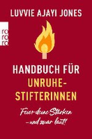 Handbuch für Unruhestifterinnen de Luvvie Ajayi Jones