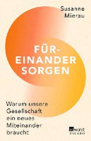 Füreinander sorgen de Susanne Mierau