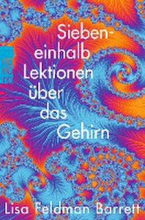 Siebeneinhalb Lektionen über das Gehirn de Lisa Feldman Barrett