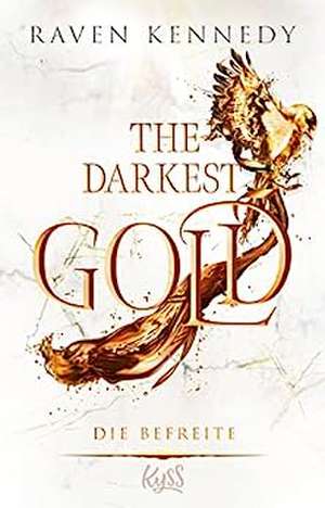 The Darkest Gold - Die Rebellin de Raven Kennedy