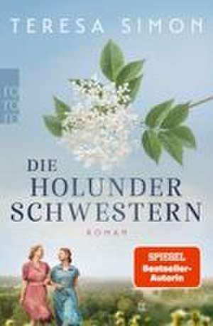 Die Holunderschwestern de Teresa Simon