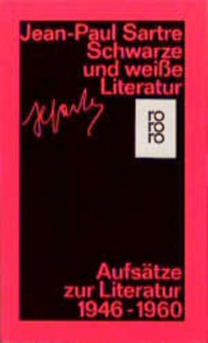 Schwarze und weiße Literatur de Jean-Paul Sartre