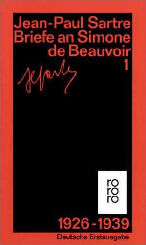 Briefe an Simone de Beauvoir de Jean-Paul Sartre