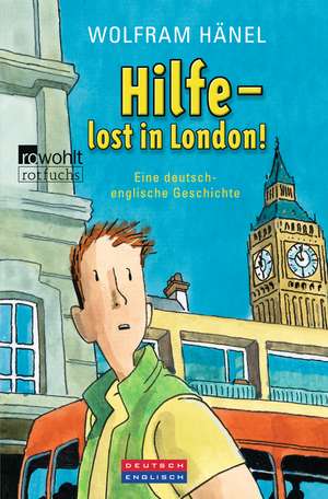 Hilfe - lost in London! de Wolfram Hänel