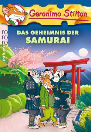 Das Geheimnis der Samurai de Geronimo Stilton