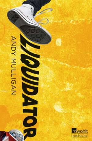 Liquidator de Andy Mulligan