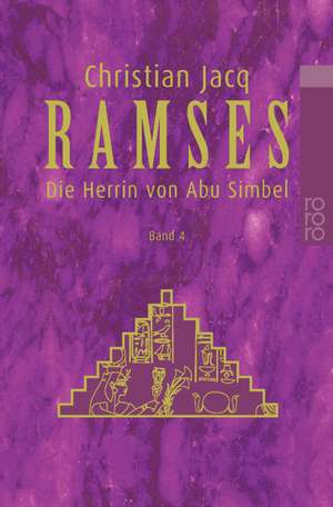 Ramses: Die Herrin von Abu Simbel de Christian Jacq