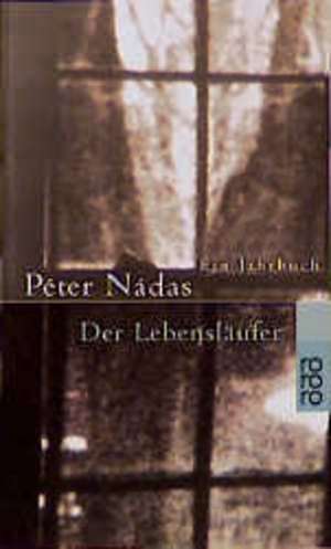 Der Lebensläufer de Peter Nadas