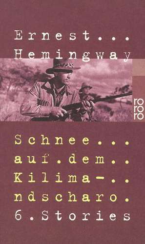 Schnee auf dem Kilimandscharo de Ernest Hemingway