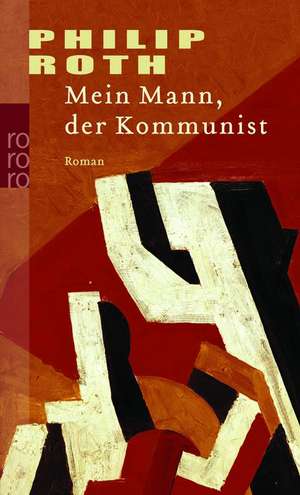 Mein Mann, der Kommunist de Philip Roth