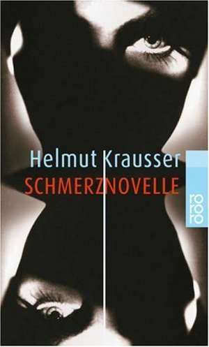 Schmerznovelle de Helmut Krausser