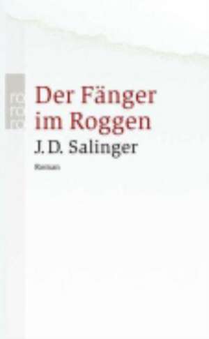 Der Fänger im Roggen de J. D. Salinger