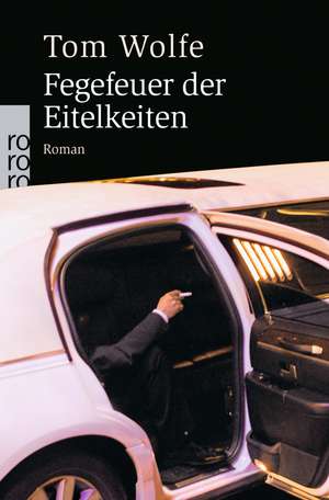 Fegefeuer der Eitelkeiten de Tom Wolfe