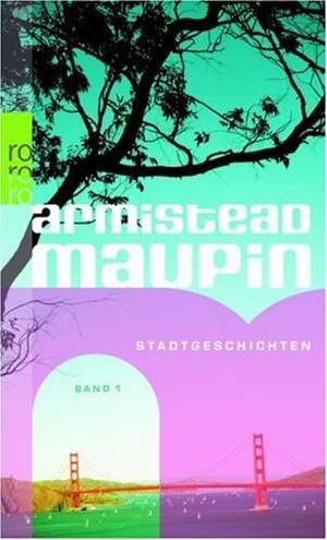 Stadtgeschichten 1 de Armistead Maupin