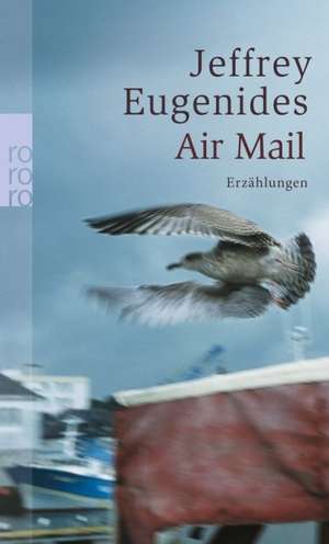 Air Mail de Jeffrey Eugenides