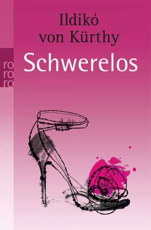 Schwerelos de Ildikó von Kürthy