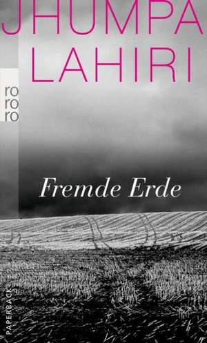 Fremde Erde de Jhumpa Lahiri