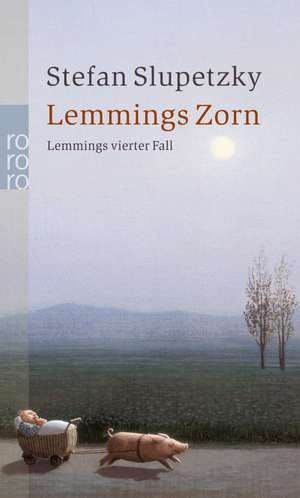 Lemmings Zorn: Lemmings vierter Fall de Stefan Slupetzky