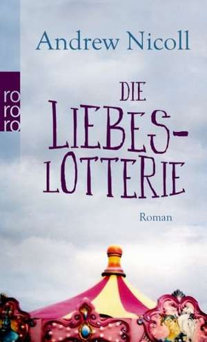 Die Liebeslotterie de Andrew Nicoll