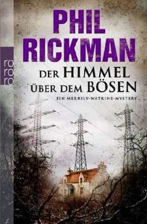 Der Himmel über dem Bösen de Phil Rickman