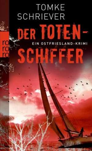 Der Totenschiffer de Tomke Schriever