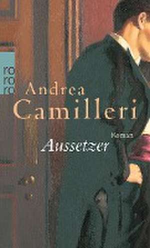 Aussetzer de Andrea Camilleri