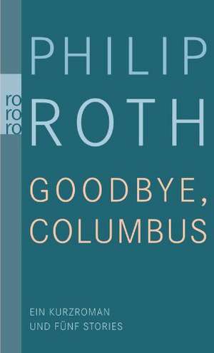 Goodbye, Columbus de Philip Roth