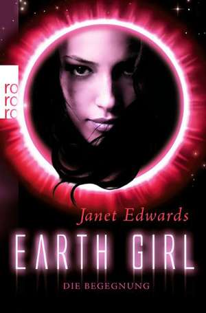 Earth Girl. Die Begegnung de Janet Edwards