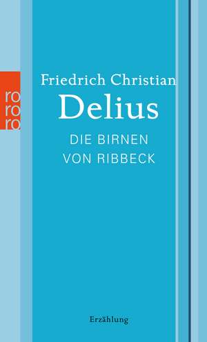 Die Birnen von Ribbeck de Friedrich Christian Delius