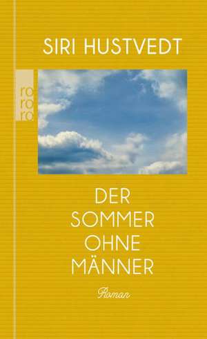 Der Sommer ohne Männer de Siri Hustvedt