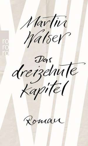 Das dreizehnte Kapitel de Martin Walser