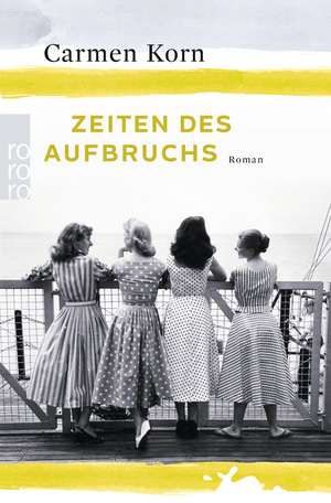 Zeiten des Aufbruchs de Carmen Korn