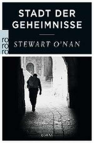 Stadt der Geheimnisse de Stewart O'Nan