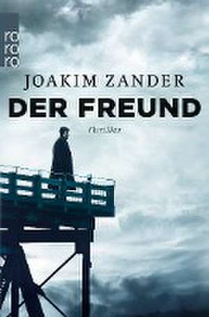 Der Freund de Joakim Zander