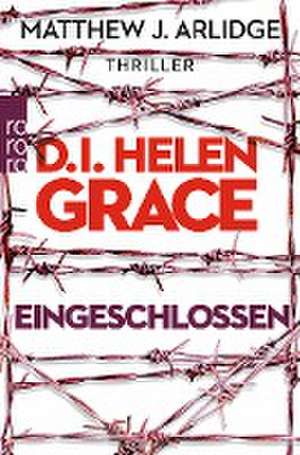 D.I. Helen Grace: Eingeschlossen de Matthew J. Arlidge