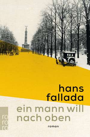 Ein Mann will nach oben de Hans Fallada