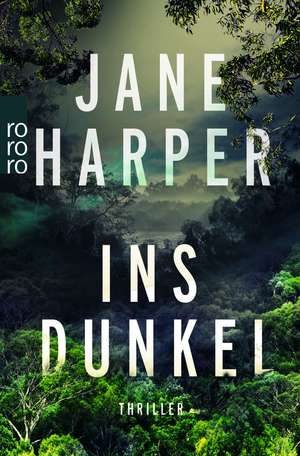 Ins Dunkel de Jane Harper