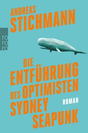 Stichmann, A: Entführung des Optimisten Sydney Seapunk