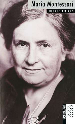 Maria Montessori de Helmut Heiland