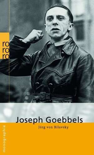 Joseph Goebbels de Jörg von Bilavsky