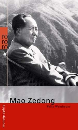 Mao Zedong de Felix Wemheuer