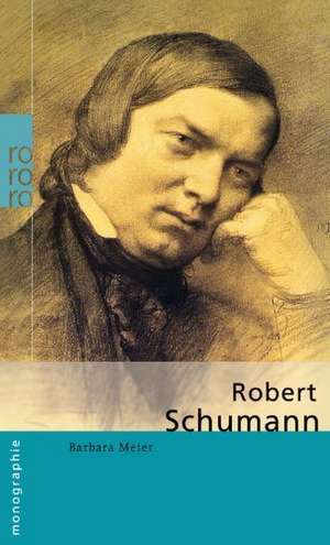 Robert Schumann de Barbara Meier