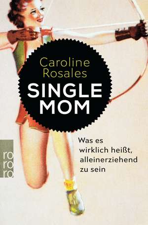 Single Mom de Caroline Rosales