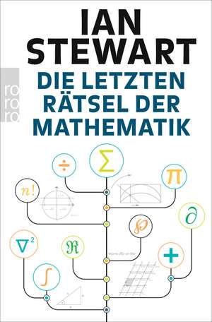 Die letzten Rätsel der Mathematik de Ian Stewart