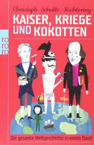 Kaiser, Kriege und Kokotten de Christoph Schulte-Richtering