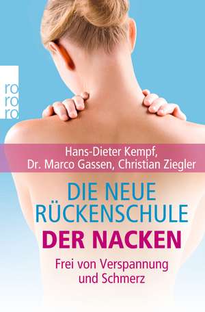 Die neue Rückenschule: der Nacken de Hans-Dieter Kempf