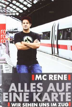 MC Rene. Alles auf eine Karte de René El Khazraje